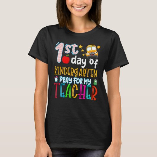 First Day Of Kindergarten Pray For My Teacher Back T-shirt (Voorkant)