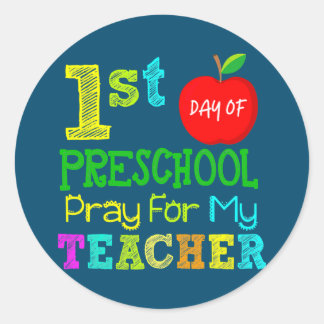 First Day Of Preschool Pray For My Teacher Back Ronde Sticker