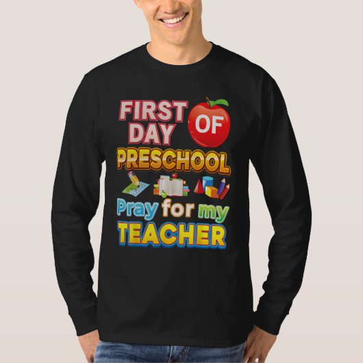 First Day Of Preschool Pray For My Teacher Kid Stu T-shirt (Voorkant)