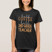 First Day Of School Half Coffee Half Second Grade  T-shirt (Voorkant)