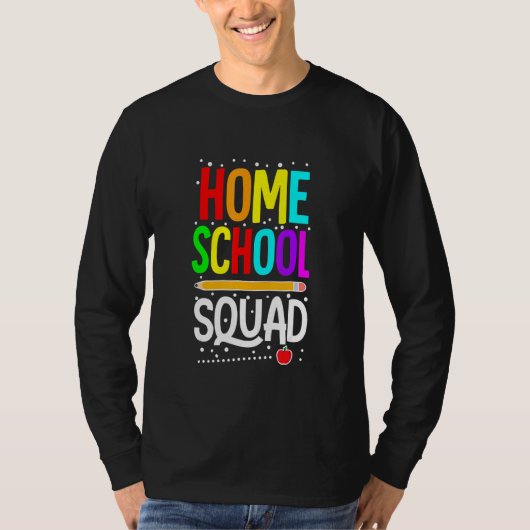 First Day Of School Homeschool Squad Teacher T-shirt (Voorkant)
