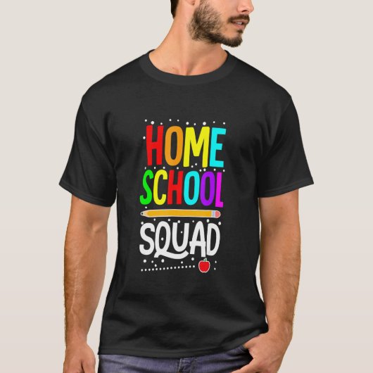 First Day Of School Homeschool Squad Teacher T-shirt (Voorkant)