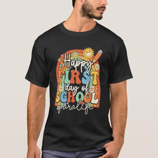 First Day Of School Para Life Teacher Groovy Back T-shirt (Voorkant)