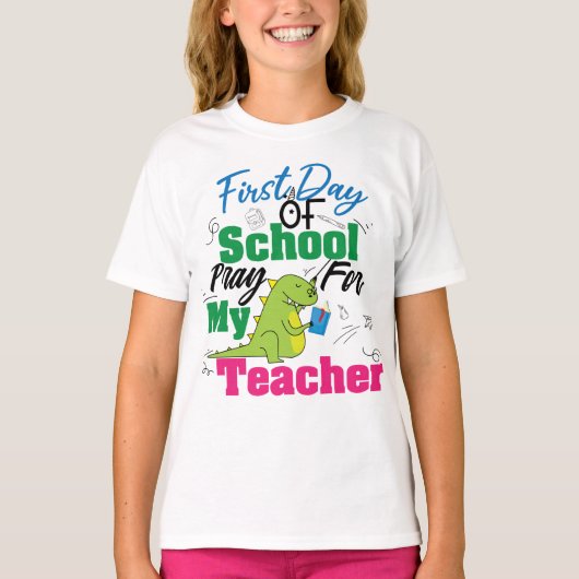 First Day Of School Pray For My Teache, T-shirt (Voorkant)