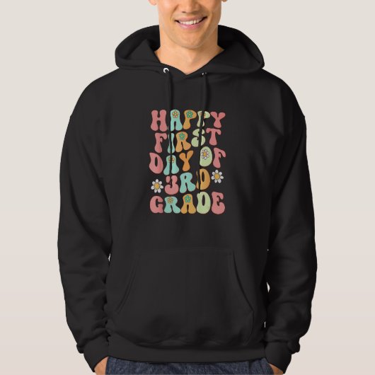 First Day Of Third Grade  Back To School Teacher K Hoodie (Voorkant)
