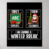 First Educate Then Celebrate Winter Break Christma Poster (Voorkant)
