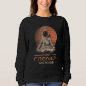 First French On Mars  Space Theme Humor Galaxy Pro Trui (Voorkant)