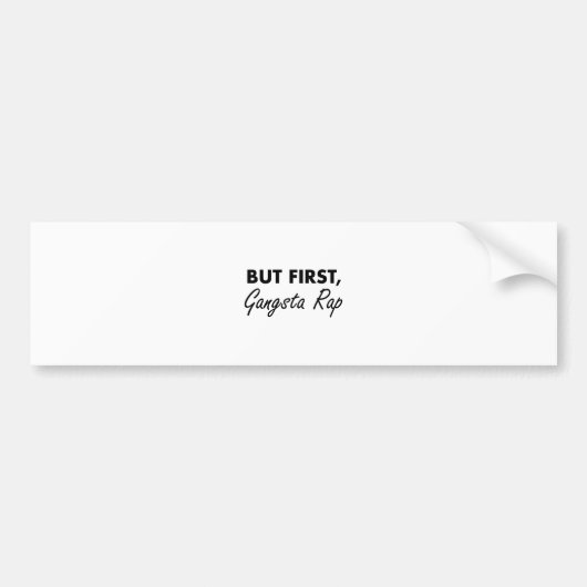 First Gangsta Rap Bumpersticker (Voorkant)