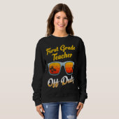First grade class teacher off duty holiday teacher trui (Voorkant volledig)