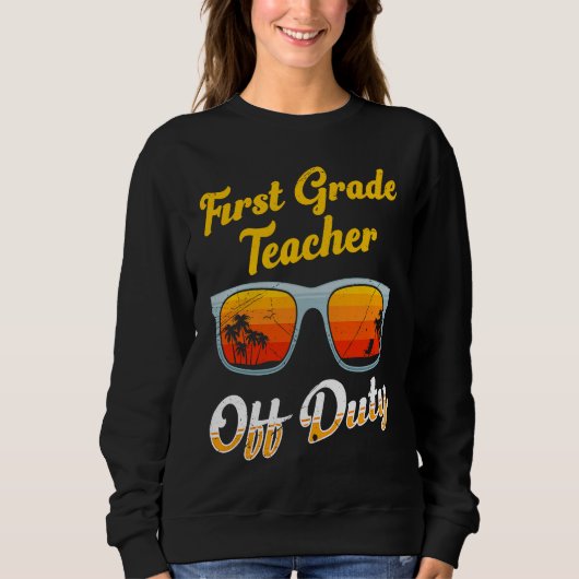First grade class teacher off duty holiday teacher trui (Voorkant)