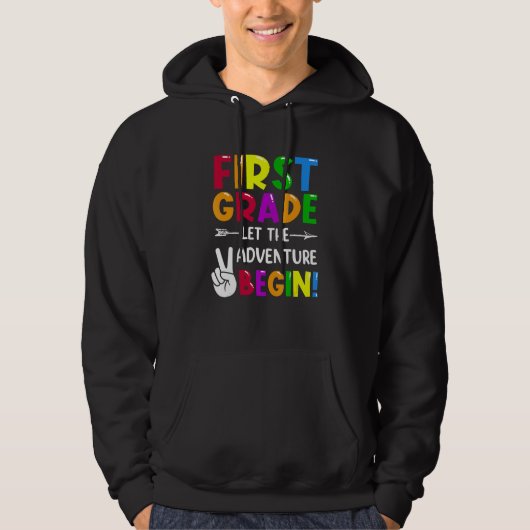 First Grade Let The Adventure Begin Back To School Hoodie (Voorkant)