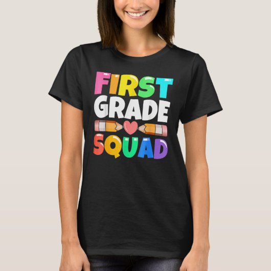 First Grade Squad Back To School 1st Graders Teac T-shirt (Voorkant)