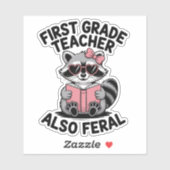 First Grade Teacher Also Feral Cute Funny School Sticker (Vel)