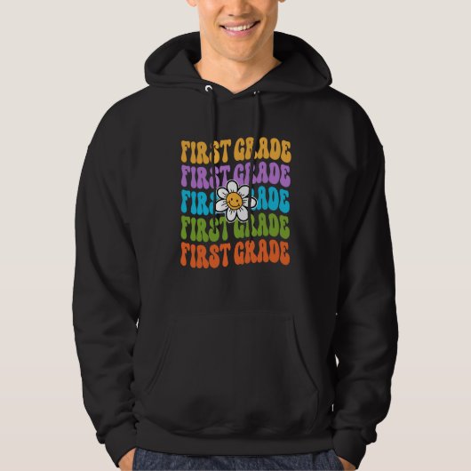 First Grade Teacher Back To School First Day Appre Hoodie (Voorkant)