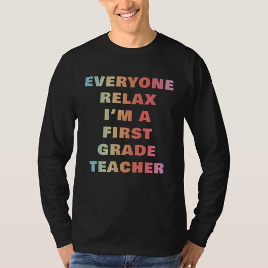 First Grade Teacher Relax Rainbow 1st Grade Teachi T-shirt (Voorkant)
