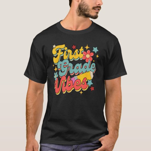 First Grade Vibes 1st Grade 1st Day Of School Teac T-shirt (Voorkant)