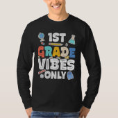First Grade Vibes Only 1st Grade Back To School T-shirt (Voorkant)