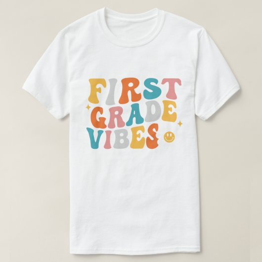First Grade Vibes T-shirt (Design voorkant)