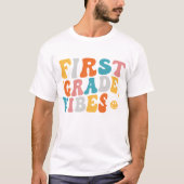First Grade Vibes T-shirt (Voorkant)