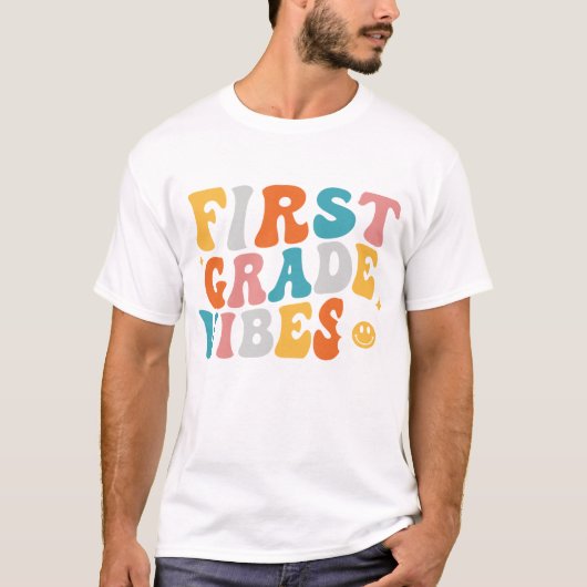 First Grade Vibes T-shirt (Voorkant)