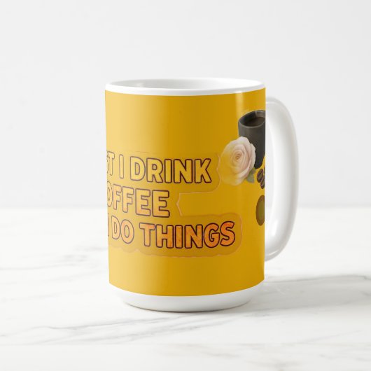 First I Drink Coffee Then I Do Things – Morning  Koffiemok (Voorkant rechts)