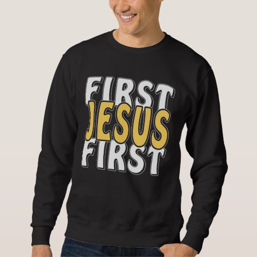 First Jesus First Faith Christ Faith Religion Jesu Trui (Voorkant)