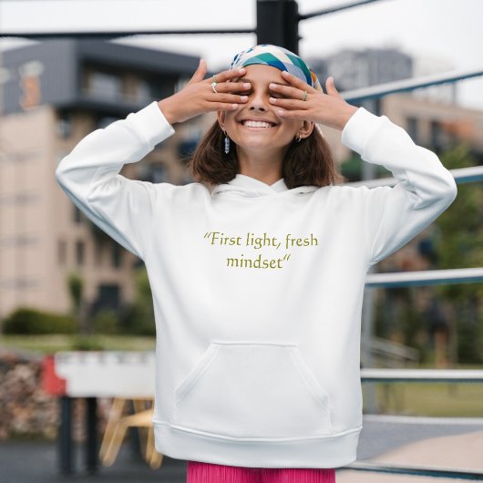 First Light Mindset Minimalist Quote Hoodie