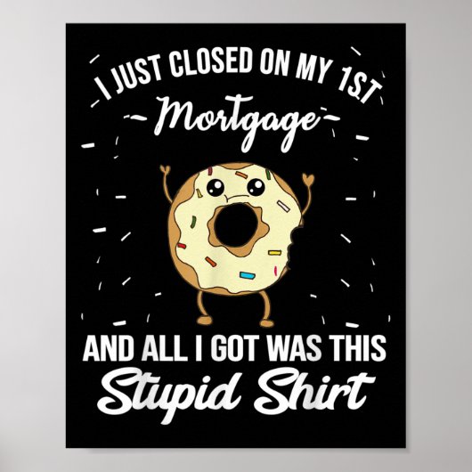 First Mortgage Housewarming Quote Meme New Homeown Poster (Voorkant)