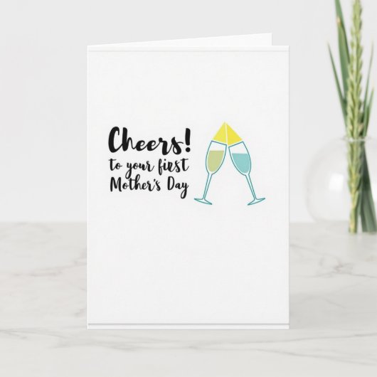 First Mothers Day Toast Card Kaart (Voorkant)
