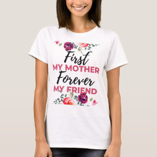 First My Mother Forever My Friend black T-shirt