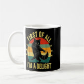 First Of All I’m A Delight Roaring Cat Funny Sarca Koffiemok (Links)