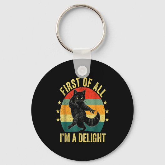 First Of All I’m A Delight Roaring Cat Funny Sarca Sleutelhanger (Voorkant)