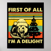 First Of All I'm A Delight Christmas Sarcastic Ang Poster (Voorkant)