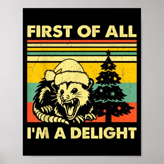 First Of All I'm A Delight Christmas Sarcastic Ang Poster (Voorkant)