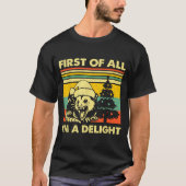 First Of All I'm A Delight Christmas Sarcastic Ang T-shirt (Voorkant)