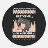 First Of All I'm A Delight Funny Hip Christmas Ugl Ronde Sticker (Voorkant)