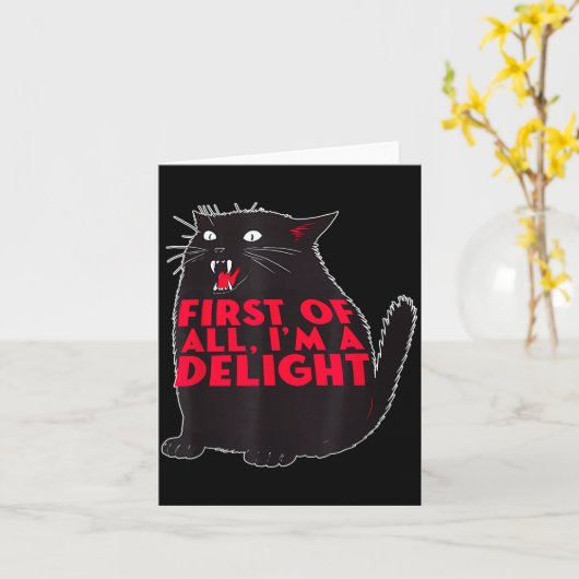 First Of All I'm A Delight Funny Roaring Black Cat Kaart (Gele Bloem)