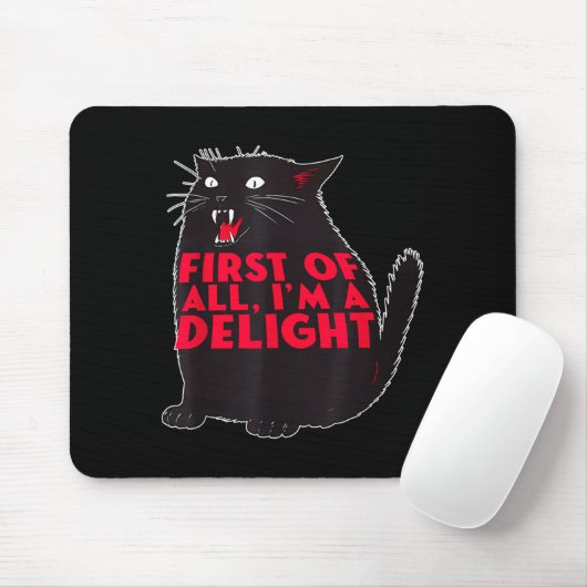 First Of All I'm A Delight Funny Roaring Black Cat Muismat (Met muis)