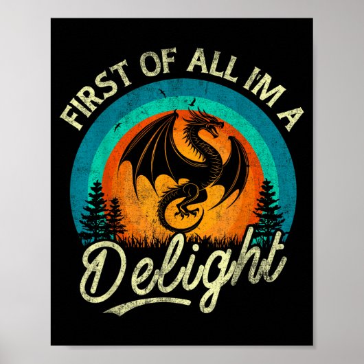 First Of All I'm A Delight Mythical Creature Angry Poster (Voorkant)