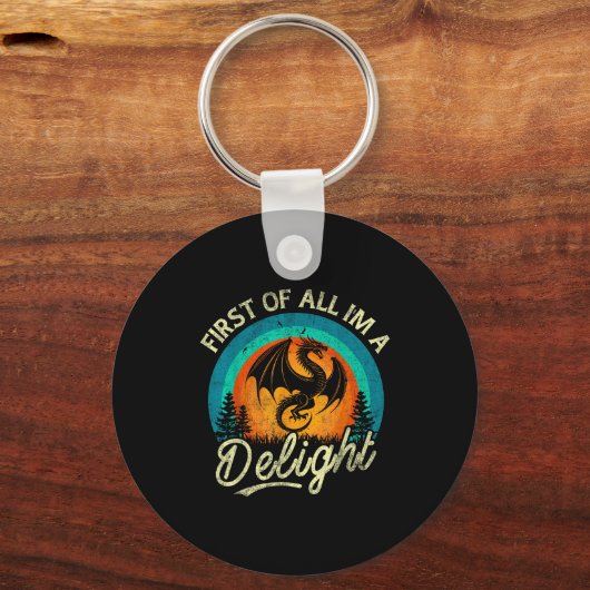 First Of All I'm A Delight Mythical Creature Angry Sleutelhanger (Voorkant)