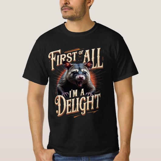 First of All I'm a Delight Possum T-shirt (Voorkant)