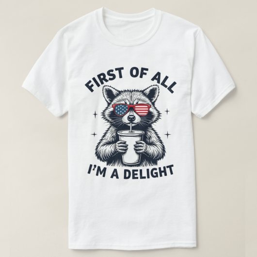 First Of All I'm A Delight Racoon Usa 4th Of July T-shirt (Design voorkant)