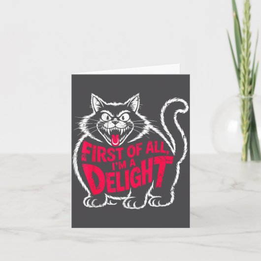 First Of All I'm A Delight Roaring Black Cat Funny Kaart (Voorkant)
