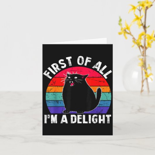 First Of All I'm A Delight Roaring Black Cat Funny Kaart (Gele Bloem)