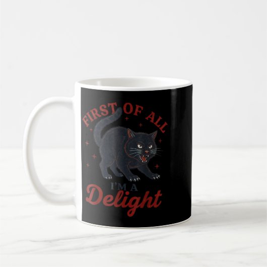 First Of All I'm A Delight Roaring Black Cat Funny Koffiemok (Links)