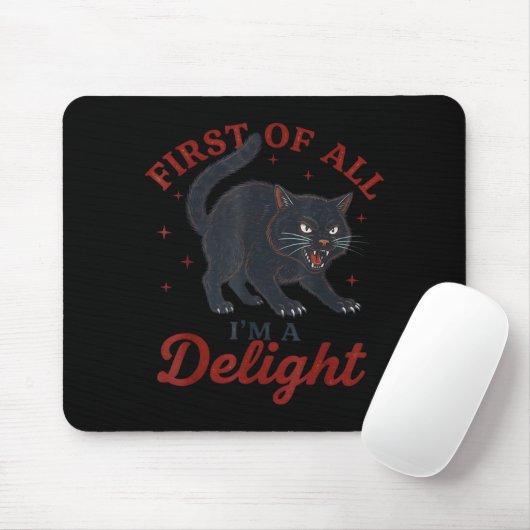 First Of All I'm A Delight Roaring Black Cat Funny Muismat (Met muis)