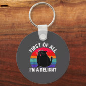 First Of All I'm A Delight Roaring Black Cat Funny Sleutelhanger (Voorkant)