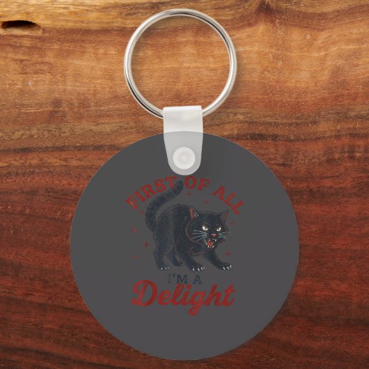First Of All I'm A Delight Roaring Black Cat Funny Sleutelhanger (Voorkant)
