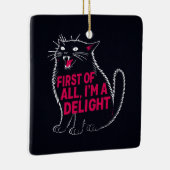 First Of All I'm A Delight Roaring Black Cat Keramisch Ornament (Rechts)
