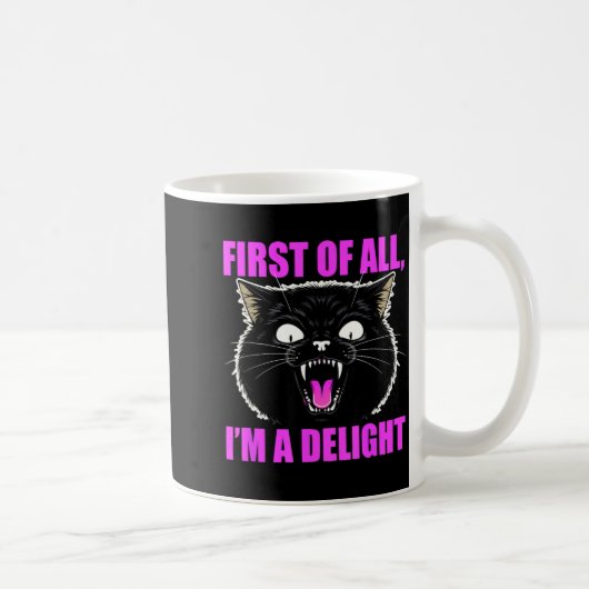 First Of All I'm A Delight Roaring Black Cat Quote Koffiemok (Rechts)